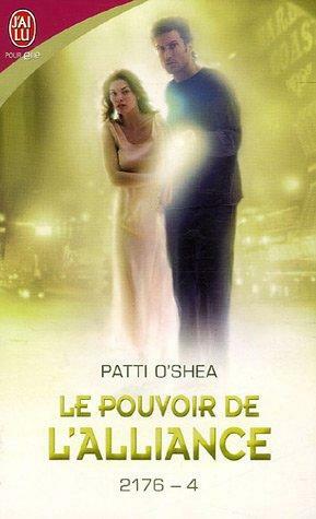 Le pouvoir de l'alliance by Patti O'Shea, Patti O'Shea