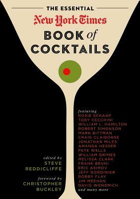 The Essential New York Times Book of Cocktails by Steve Reddicliffe