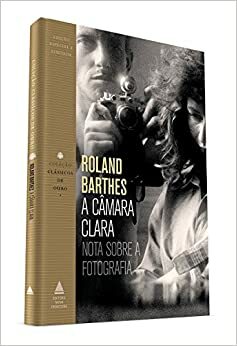 A câmara clara by Roland Barthes