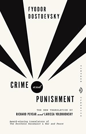 Crime and Punishment: A Novel in Six Parts with Epilogue  by Fyodor Dostoevsky