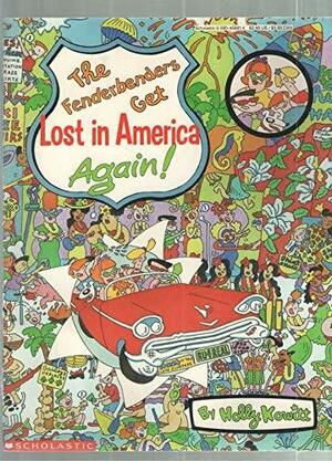 Fenderbenders Get Lost in America...Again by Holly Kowitt