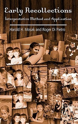 Early Recollections: Interpretative Method and Application by Roger Di Pietro, Harold H. Mosak