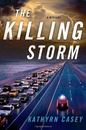 The Killing Storm by Kathryn Casey