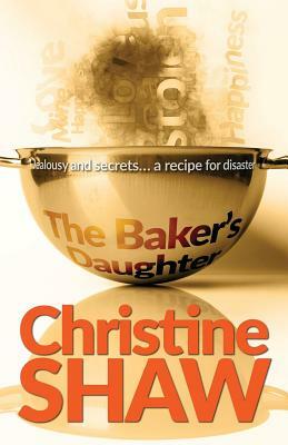 The Baker's Daughter by Christine Shaw