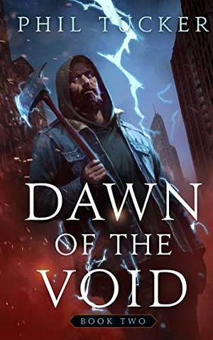 Dawn of the Void Book 2: A LitRPG Apocalypse Trilogy by Phil Tucker
