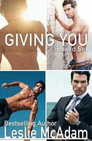 Giving You Complete Box Set (Giving You ...) by Leslie McAdam