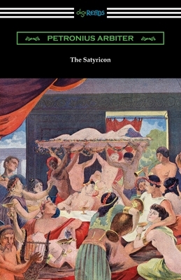 The Satyricon by Petronius Arbiter