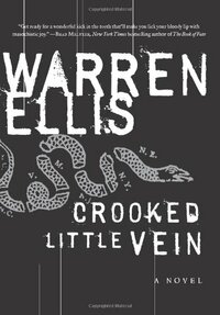 Crooked Little Vein by Warren Ellis