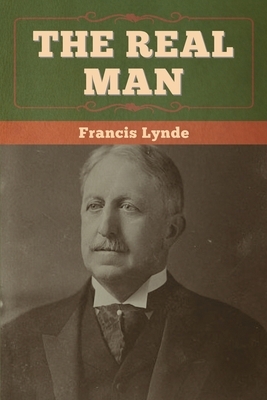 The Real Man by Francis Lynde