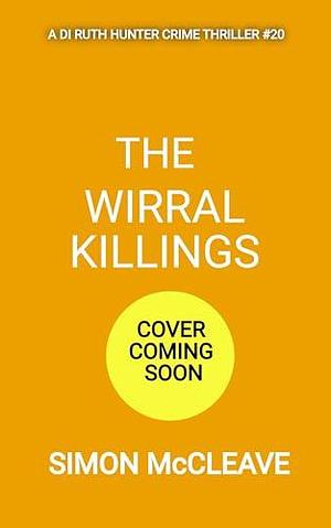 The Wirral Killings by Simon McCleave, Simon McCleave