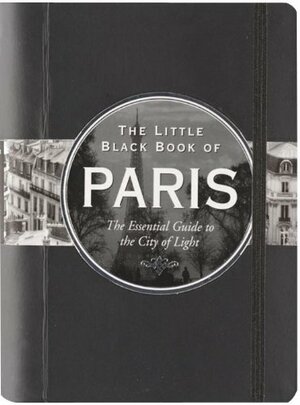 The Little Black Book of Paris, 2011 Edition by Vesna Neskow, Kerren Barbas Steckler, David Lindroth