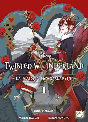 Twisted-Wonderland - La Maison Heartslabyul, Tome 1 by Yana Toboso, Wakana Hazuki