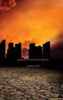 Arena Two by Morgan Rice