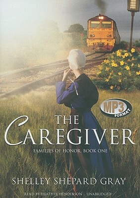 The Caregiver by Shelley Shepard Gray