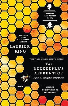 The Beekeeper's Apprentice, or On the Segregation of the Queen by Laurie R. King