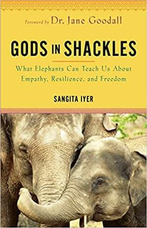 Unshackled by Sangita Iyer