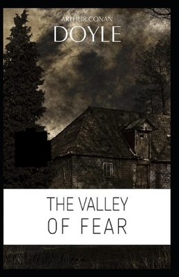 The Valley of Fear Illustrated by Arthur Conan Doyle