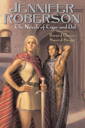 The Novels of Tiger and Del, Volume I by Jennifer Roberson