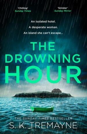 The Drowning Hour by S.K. Tremayne
