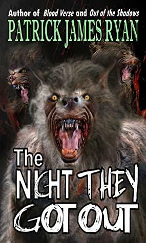 The Night They Got Out by Patrick James Ryan, Patrick James Ryan