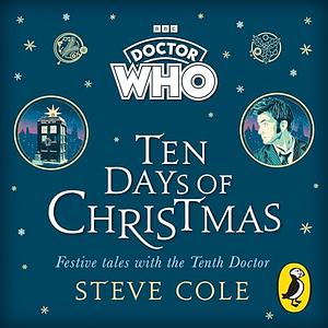 Doctor Who: Ten Days of Christmas by Stephen Cole