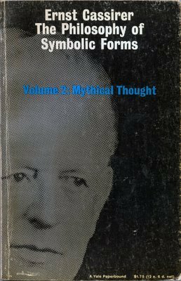 The Philosophy of Symbolic Forms Volume 2: Mythical Thought by Ralph Manheim, Ernst Cassirer