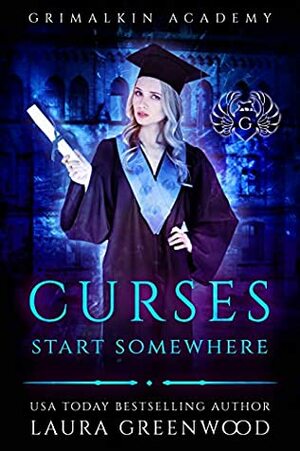 Curses Start Somewhere by Laura Greenwood