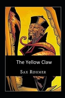 The Yellow Claw Illustrated by Sax Rohmer