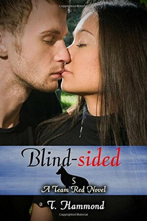 Blind-sided by T. Hammond, T. Hammond