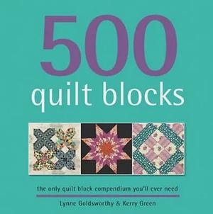 500 Quilt Blocks O/P by Lynne Goldsworthy, Kerry Green