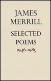 Selected Poems, 1946-1985 by James Merrill