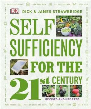 Self Sufficiency for the 21st Century, Revised & Updated by Dick Strawbridge