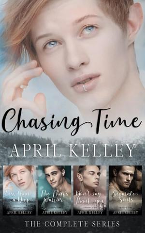 Chasing Time Series: All four books in One volume by April Kelley