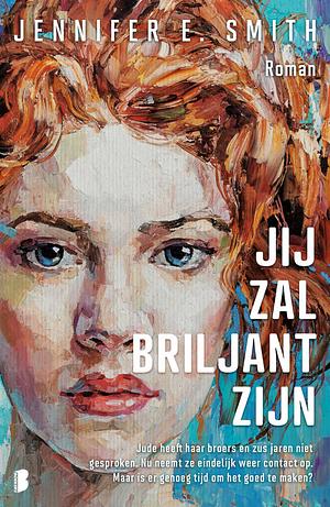 Jij zal briljant zijn by Jennifer E. Smith