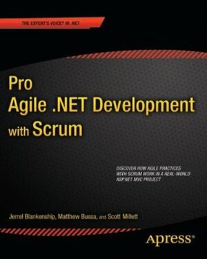 Pro Agile .Net Development with Scrum by Scott Millett, Matthew Bussa, Jerrel Blankenship