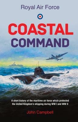 Royal Air Force Coastal Command by John Campbell
