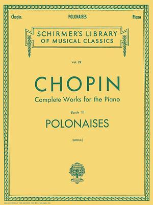 Polonaises: Schirmer Library of Classics Volume 29 Piano Solo by James Huneker, Carl Mikuli