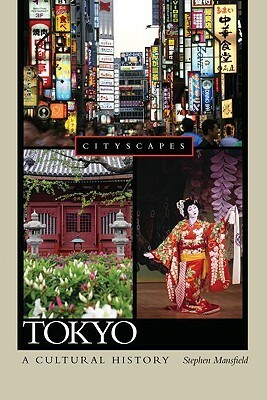 Tokyo a Cultural History by Stephen Mansfield
