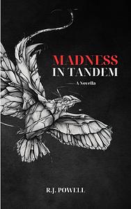 Madness IN Tandem by R.J. Powell