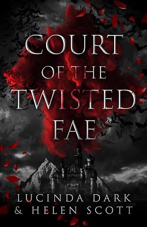 Court of the Twisted Fae: The Complete Series by Helen Scott