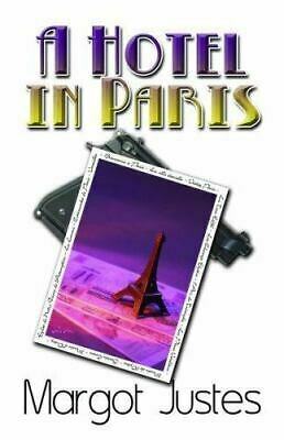 A Hotel in Paris: A Minola Grey Mystery by Margot Justes