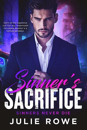 Sinner's Sacrifice by Julie Rowe, Julie Rowe