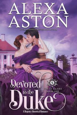 Devoted to the Duke by Alexa Aston