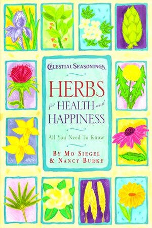 Herbs for Health and Happiness by Mo Siegel, Nancy Burke