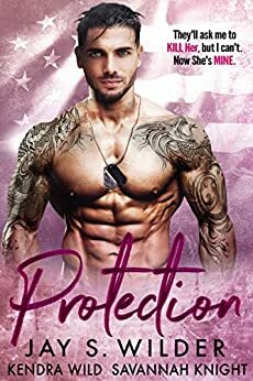 Protection by Jay S. Wilder, Kendra Wild, Savannah Knight