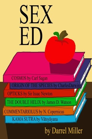 Sex Ed by Darrel Miller