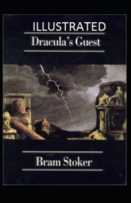 Dracula's Guest Illustrated by Bram Stoker