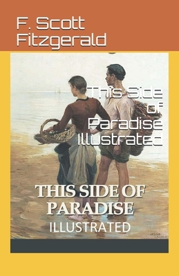 This Side of Paradise Illustrated by F. Scott Fitzgerald