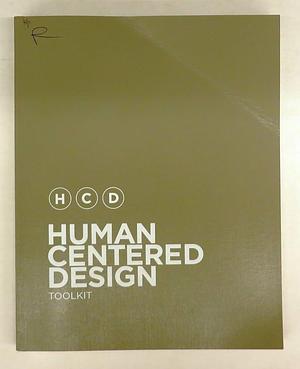 Human Centered Design Toolkit by Ideo, Ideo