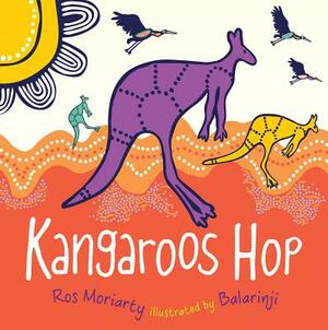 Kangaroos Hop by Ros Moriarty